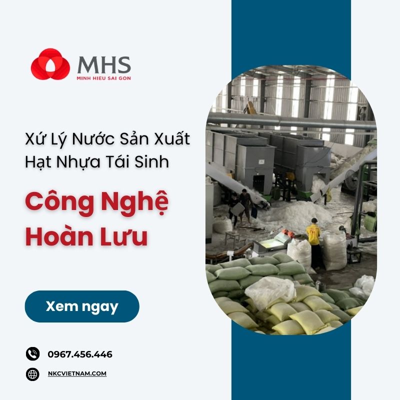 Xử lý nước sản xuất hạt nhựa tái sinh – Công Nghệ Hoàn Lưu