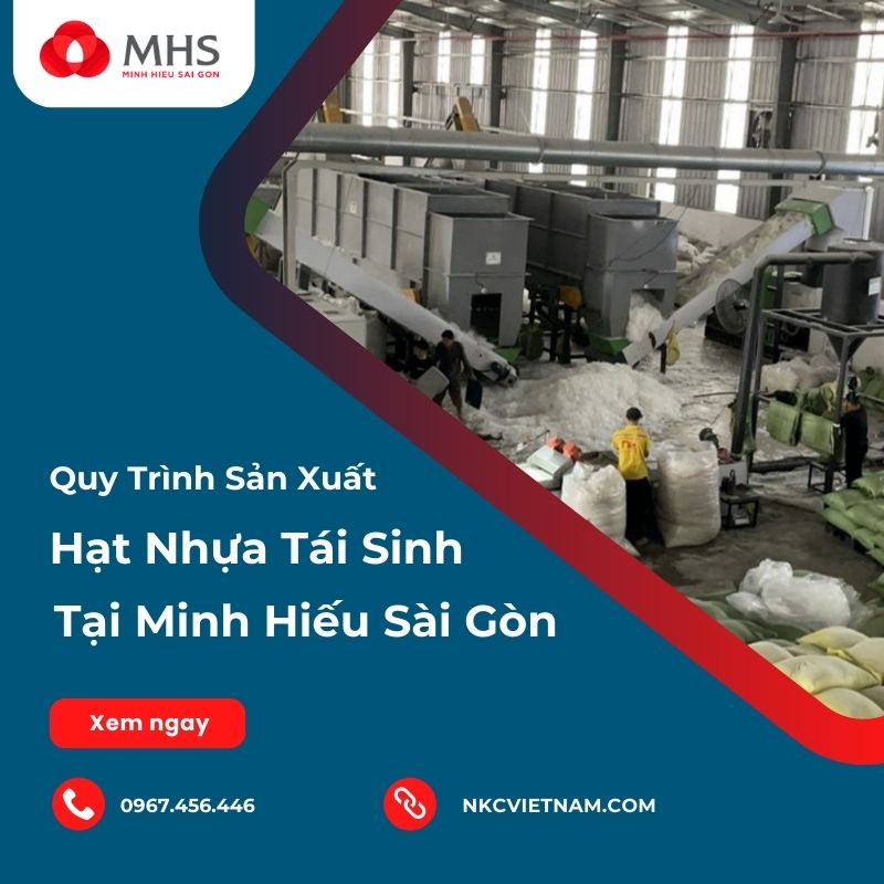 Quy trình sản xuất hạt nhựa tái sinh tại Minh Hiếu Sài Gòn