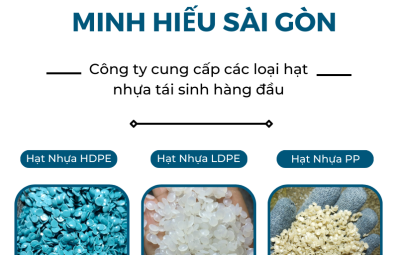 MINH HIẾU SÀI GÒN - Công ty cung cấp các loại hạt nhựa tái sinh hàng đầu