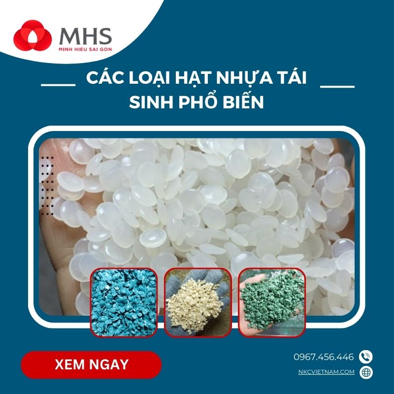 Hạt Nhựa Tái Sinh Là Gì? Các Loại Hạt Nhựa Tái Sinh Phổ Biến