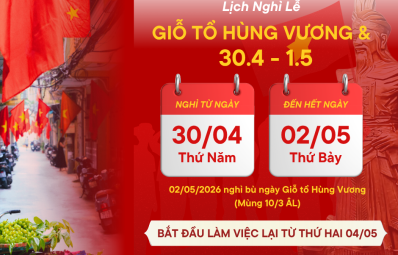 📢 THÔNG BÁO LỊCH NGHỈ LỄ GIỖ TỔ HÙNG VƯƠNG & 30/4 – 1/5