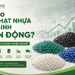 Vì Sao Giá Hạt Nhựa Tái Sinh Biến Động? Những Yếu Tố Doanh Nghiệp Cần Biết
