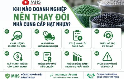 Khi nào doanh nghiệp nên thay đổi nhà cung cấp hạt nhựa?