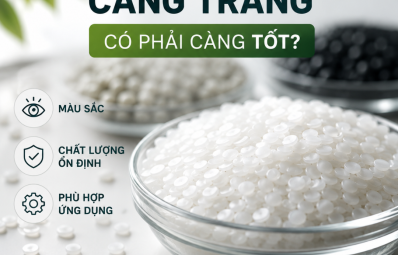 HẠT NHỰA TÁI SINH CÀNG TRẮNG CÓ PHẢI CÀNG TỐT?