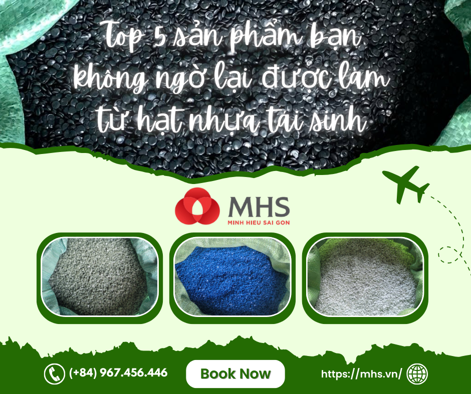 Top 5 sản phẩm bạn không ngờ lại được làm từ hạt nhựa tái sinh