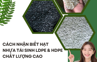 Cách nhận biết hạt nhựa tái sinh  LDPE & HDPE chất lượng cao – Giải pháp từ MHS