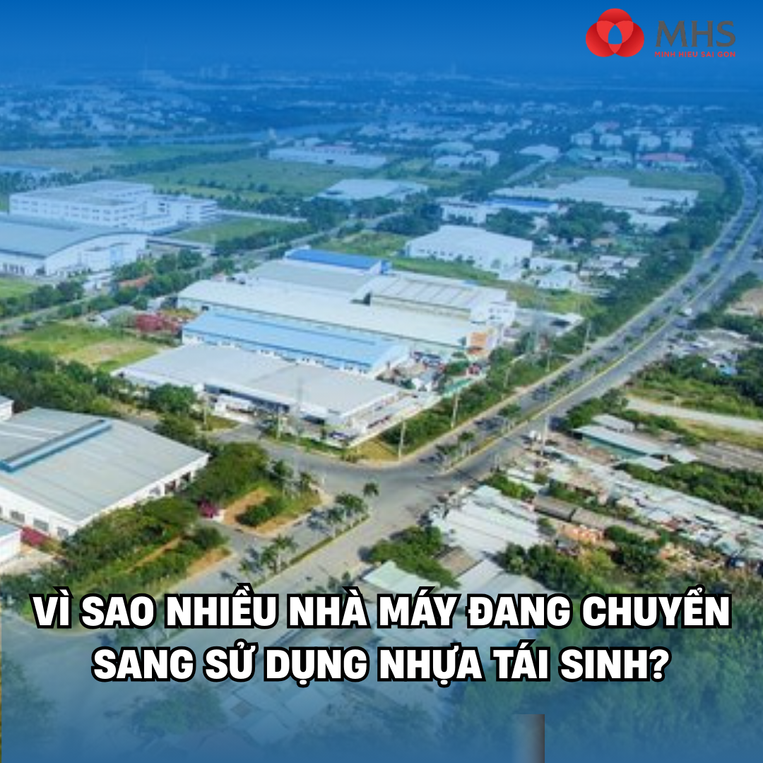 Vì Sao Nhiều Nhà Máy Đang Chuyển Sang Sử Dụng Nhựa Tái Sinh?
