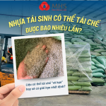 Nhựa Tái Sinh Có Thể Tái Chế Được Bao Nhiêu Lần? Sự Thật Không Phải Ai Cũng Biết
