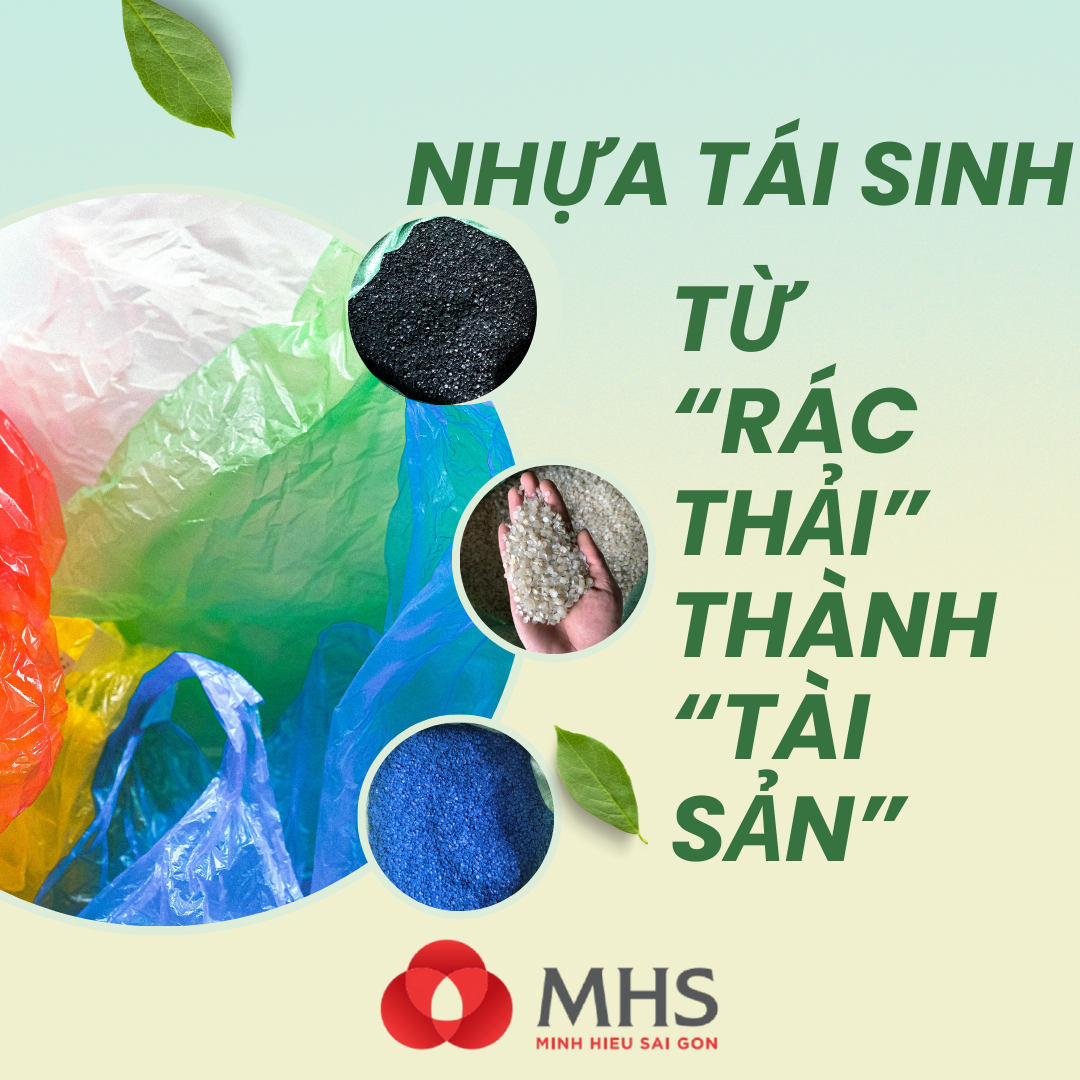 Nhựa tái sinh – từ “rác thải” thành “tài sản”