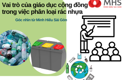 Vai trò của giáo dục cộng đồng trong việc phân loại rác nhựa – Góc nhìn từ Minh Hiếu Sài Gòn