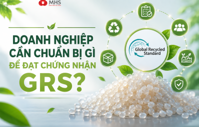 Doanh Nghiệp Cần Chuẩn Bị Gì Để Đạt Chứng Nhận GRS?
